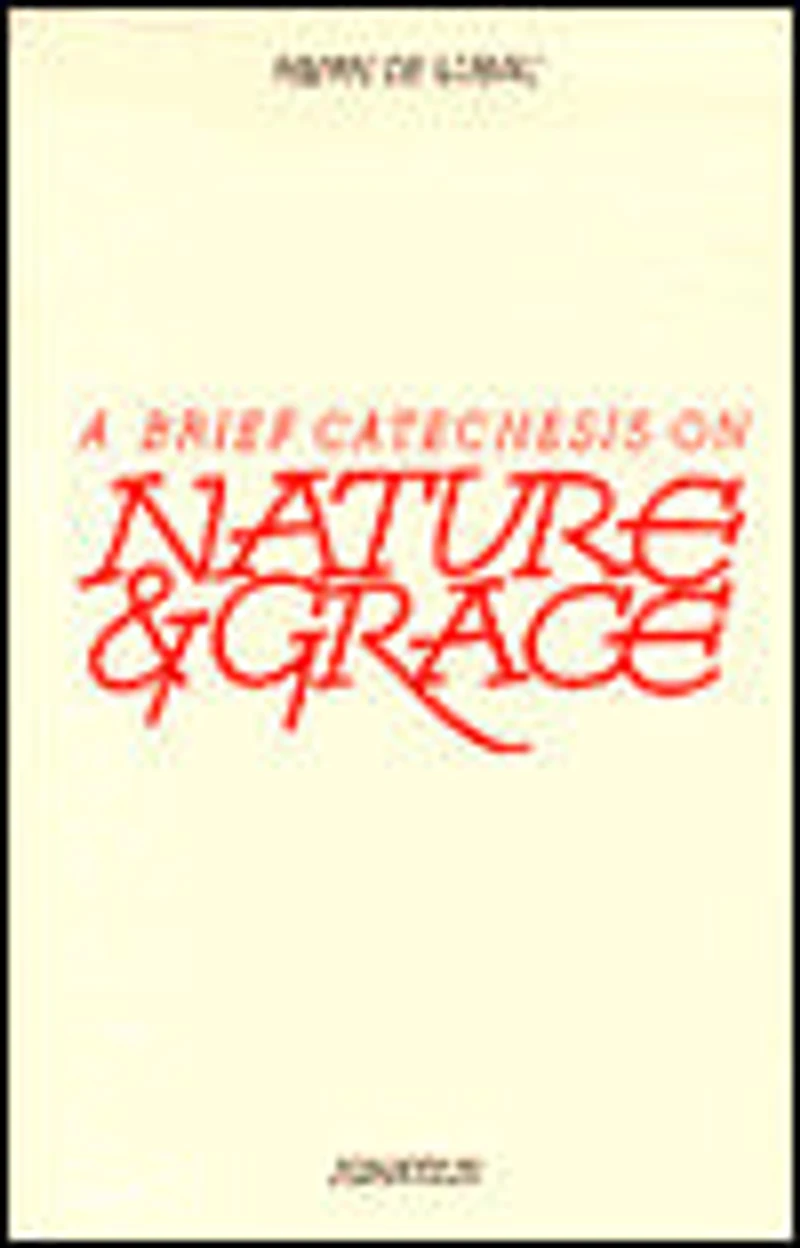 Brief Catechesis on Nature and Grace
