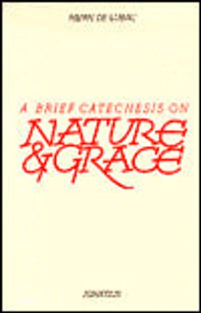 Brief Catechesis on Nature and Grace