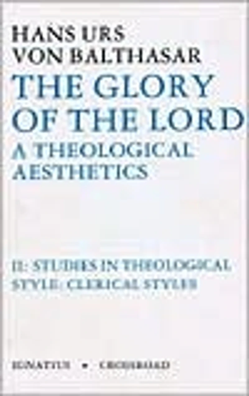 the Glory of Lord: A Theological Aesthetics