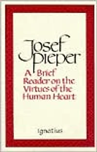 A Brief Reader on the Virtues of the Human Heart