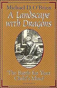 A Landscape with Dragons: The Battle for Your Child's Mind