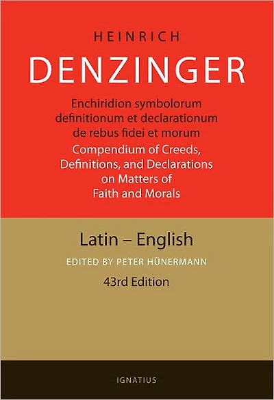 Enchiridion Symbolorum: A Compendium of Creeds, Definitions, and Declarations of the Catholic Church