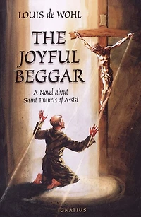 The Joyful Beggar: A Novel of St. Francis Assisi
