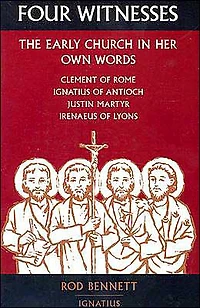 Four Witnesses: The Early Church Her Own Words