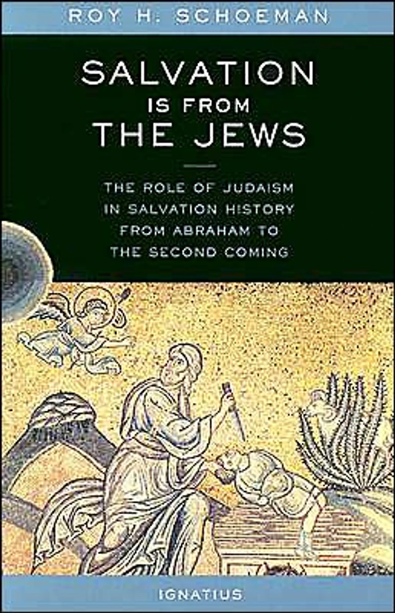 Salvation Is from the Jews: Role of Judaism History Abraham to Second Coming