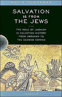 Salvation Is from the Jews: Role of Judaism History Abraham to Second Coming