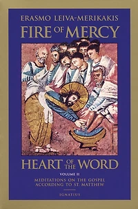 Fire of Mercy, Heart the Word: Meditations on Gospel According to St. Matthew