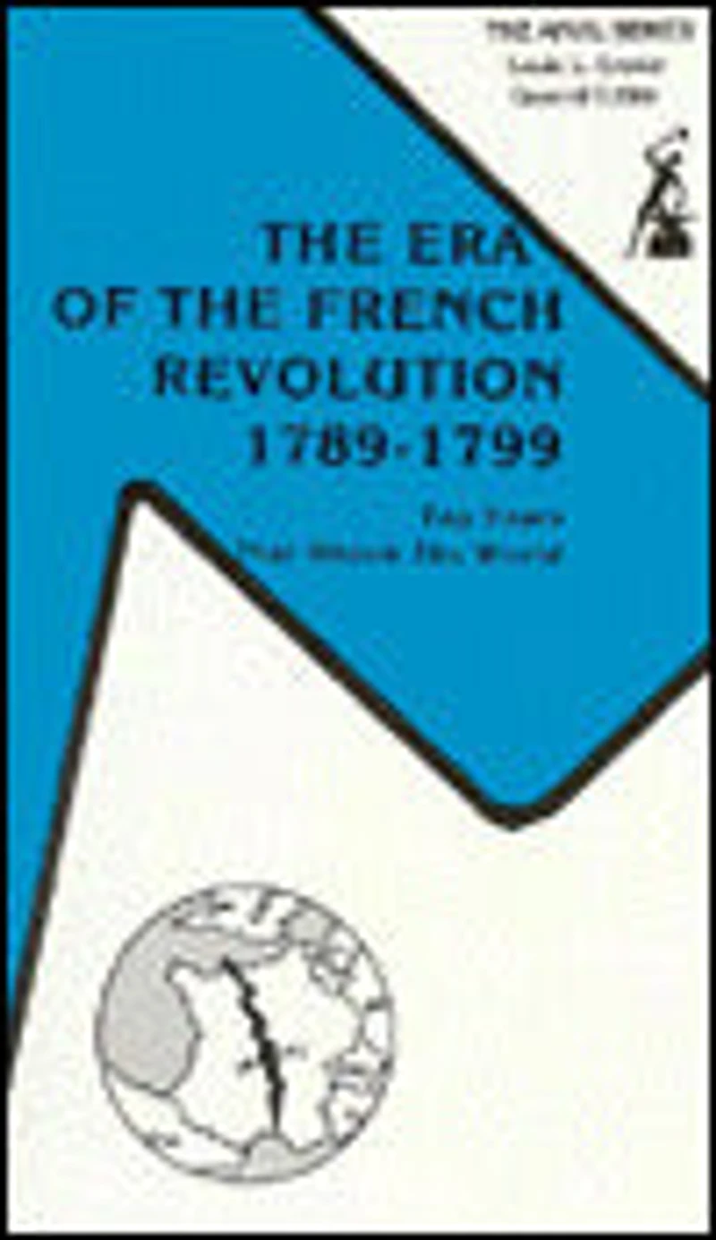 Era of the French Revolution, 1789-1799: Ten Years That Shook the World