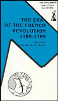 Era of the French Revolution, 1789-1799: Ten Years That Shook the World