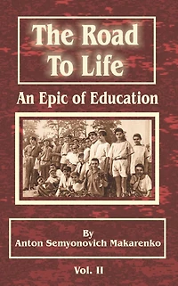 The Road to Life: (An Epic of Education