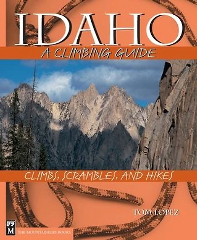 Idaho: Climbs, Scrambles, and Hikes