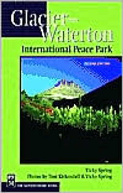 Glacier-Waterton International Peace Park 2nd Edition