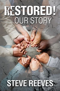 Restored! Our Story