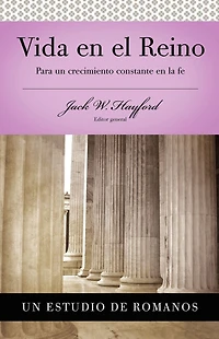 Serie Vida en Plenitud: Vida en el Reino: Para un crecimiento constante en la fe