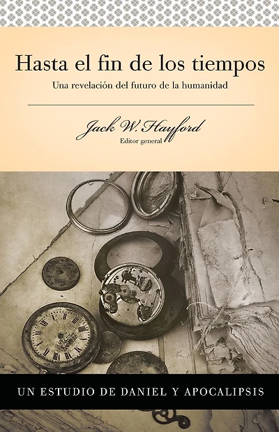Serie Vida en Plenitud: Hasta el fin de los tiempos: Una revelación del futuro de la humanidad