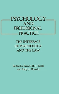 Psychology and Professional Practice: The Interface of Psychology and the Law