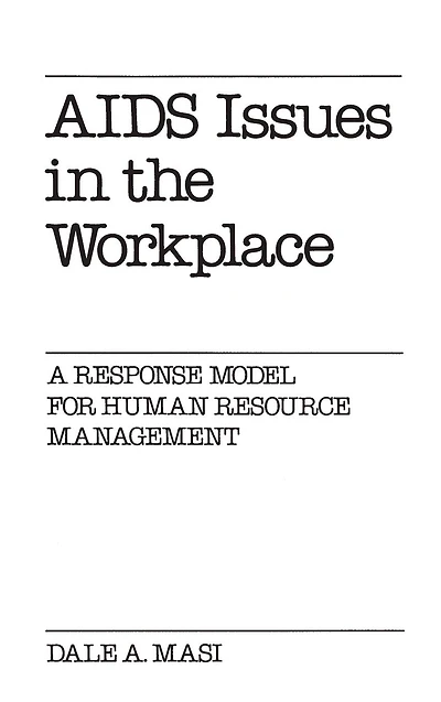 AIDS Issues in the Workplace: A Response Model for Human Resource Management