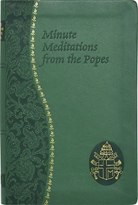 Minute Meditations from the Popes