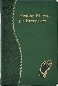 Healing Prayers for Every Day