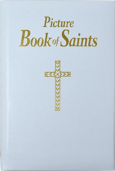 Picture Book Of Saints: Illustrated Lives Of The Saints For Young And Old