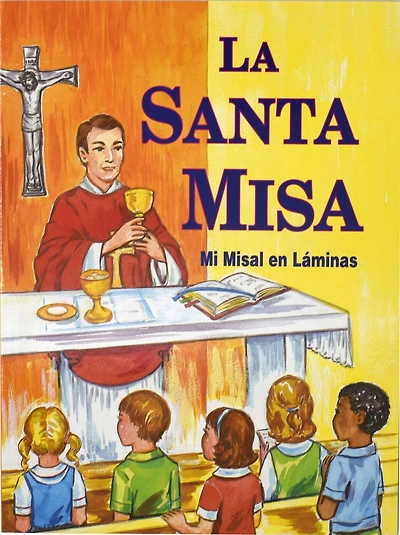 La Santa Misa: Mi Misal En Laminas
