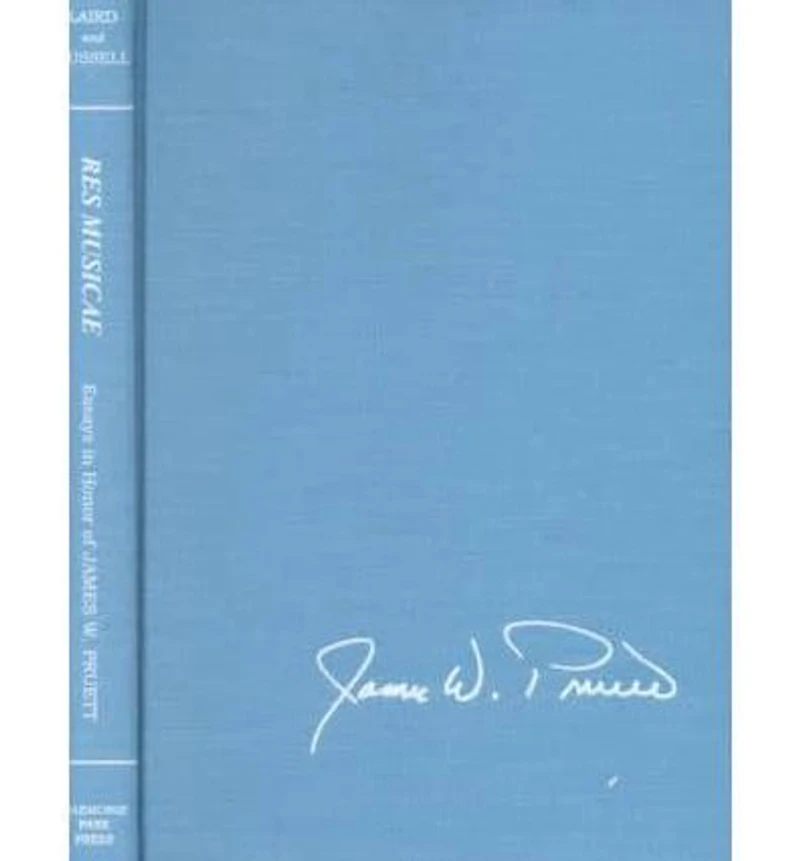 Res Musicae: Essays in Honor of James W. Pruett