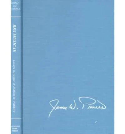 Res Musicae: Essays in Honor of James W. Pruett