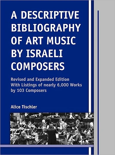 A Descriptive Bibliography of Art Music by Israeli Composers