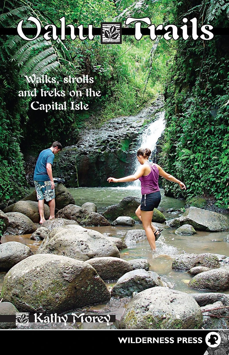 Oahu Trails: Walks Strolls and Treks on the Capital Island
