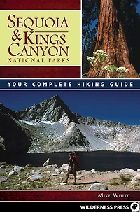 Sequoia and Kings Canyon National Parks: Your Complete Hiking Guide