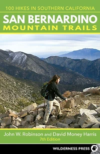 San Bernardino Mountain Trails: 100 Hikes Southern California