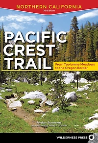 Pacific Crest Trail: Northern California: From Tuolumne Meadows to the Oregon Border