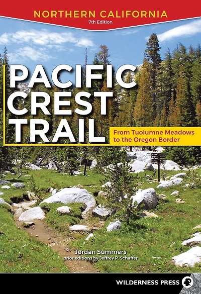 Pacific Crest Trail: Northern California: From Tuolumne Meadows to the Oregon Border