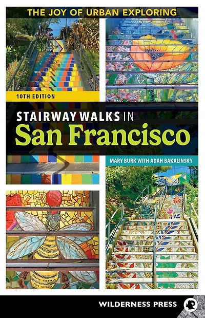 Stairway Walks San Francisco: The Joy of Urban Exploring