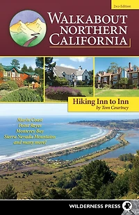 Walkabout Northern California: Hiking Inn to