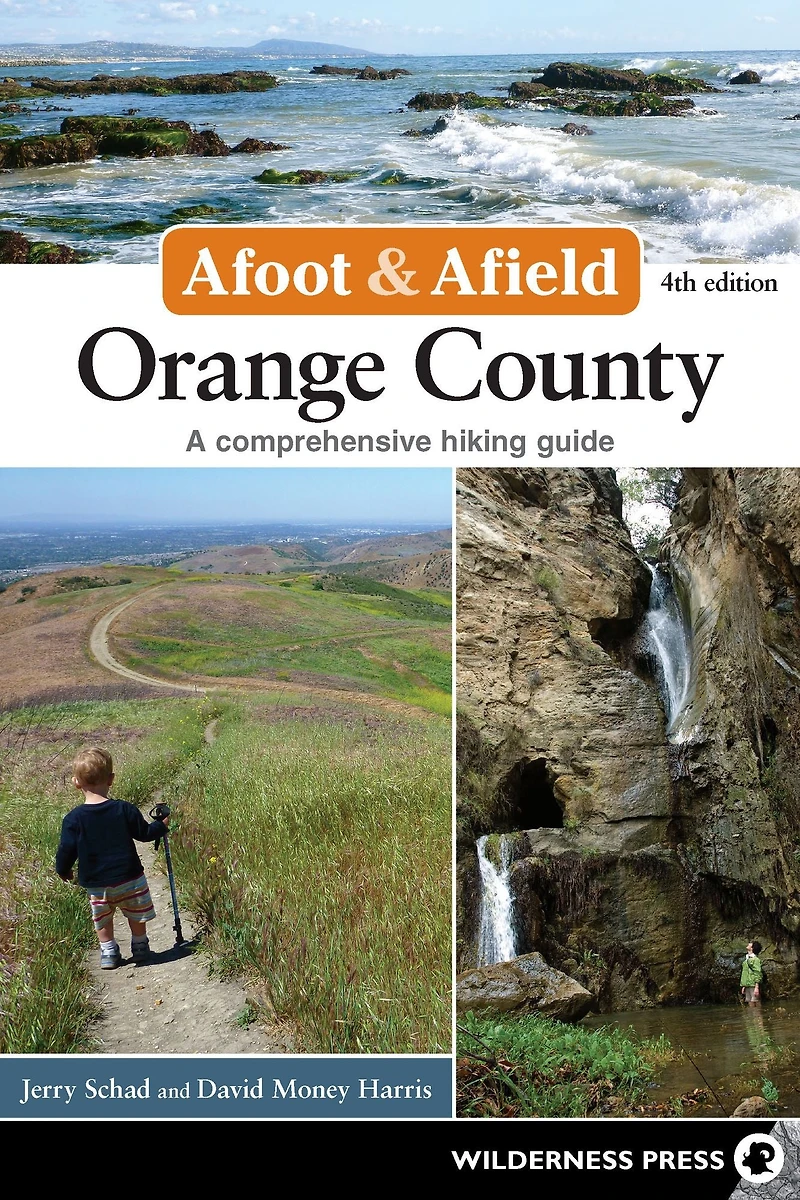 Afoot & Afield: Orange County: A Comprehensive Hiking Guide