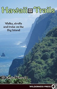 Hawaii Trails: Walks Strolls and Treks on the Big Island