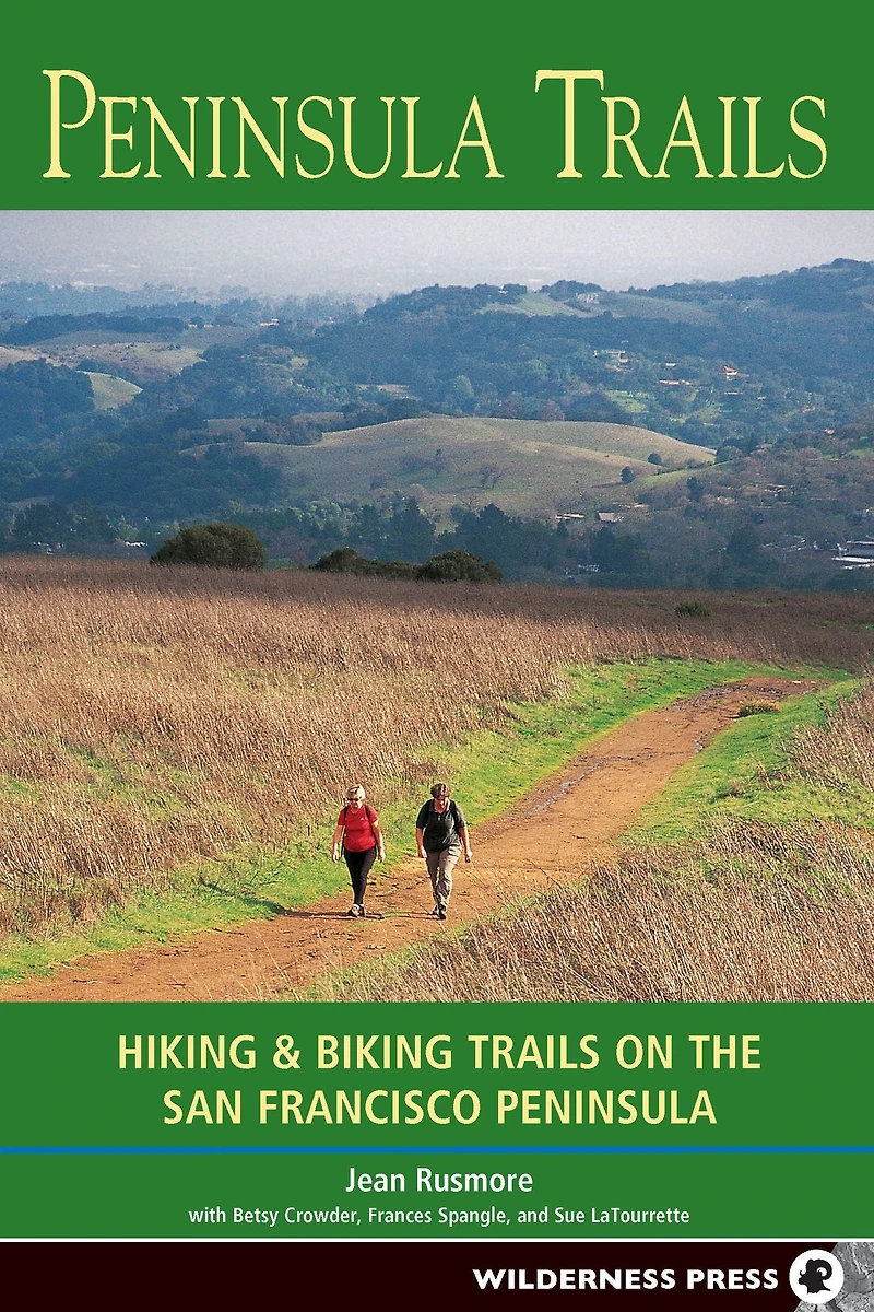 Peninsula Trails: Hiking and Biking Trails on the San Francisco