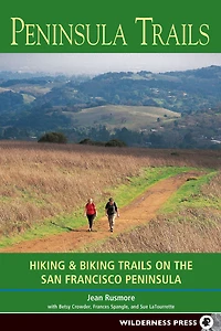 Peninsula Trails: Hiking and Biking Trails on the San Francisco