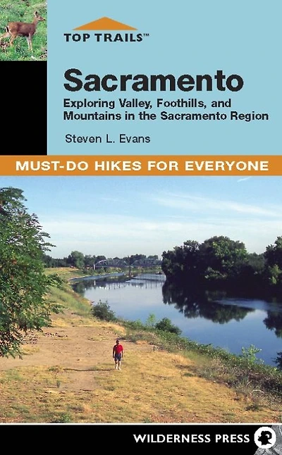 Top Trails: Sacramento: Must-Do Hikes for Everyone