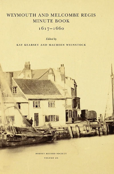 Weymouth and Melcombe Regis Minute Book 1617-1660