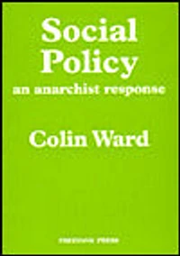 Social Policy: An Anarchist Response