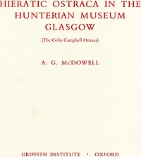 Hieratic Ostraca in the Hunterian Museum Glasgow: (The Colin Campbell Ostraca)
