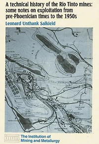 A technical history of the Rio Tinto mines: some notes on exploitation from pre-Phoenician times to 1950s
