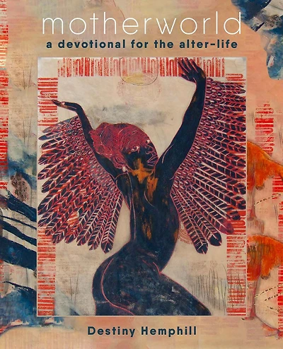 motherworld: a devotional for the alter-life
