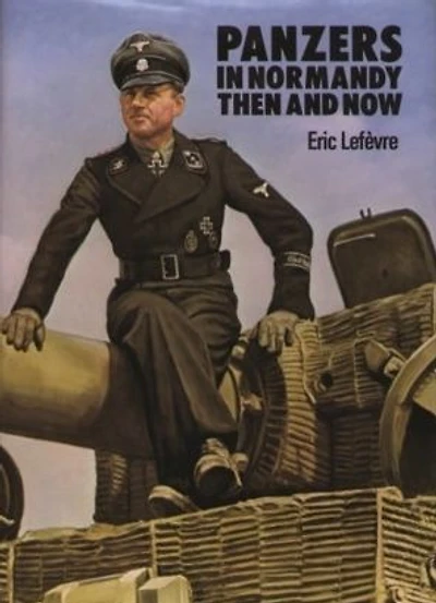 Panzers in Normandy: Then and Now