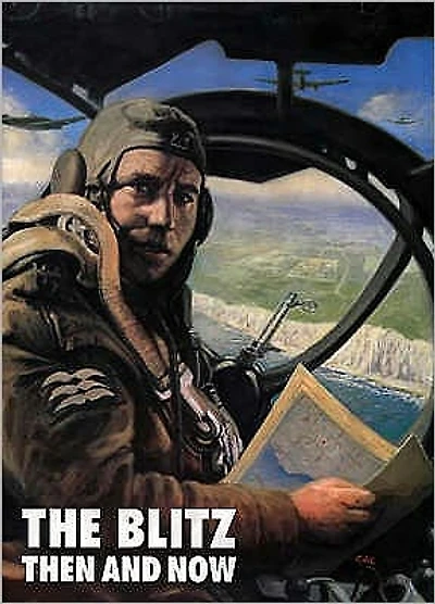 The Blitz: Then and Now: Vol 1. Sept 3,1939 - Sept 6,1940