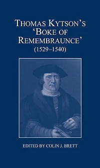 Thomas Kytson's 'Boke of Remembraunce' (1529-1540)