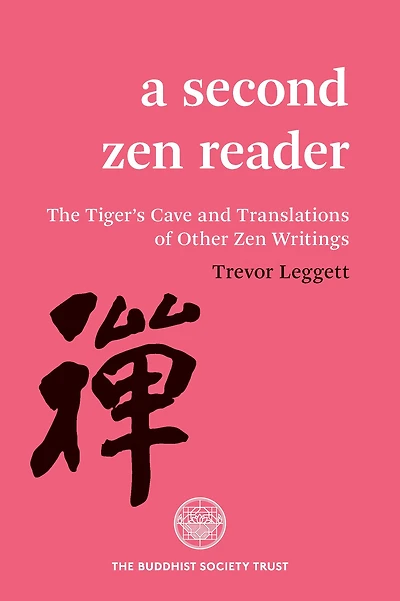 A Second Zen Reader: The Tiger's Cave and Translations of Other Zen Writings