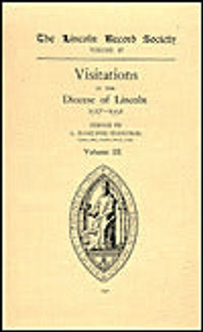 Visitations in the Diocese of Lincoln 1517-1531: Volume III